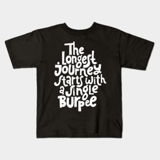 Burpee Quote - Gym Workout & Fitness Motivation Typography (White) Kids T-Shirt